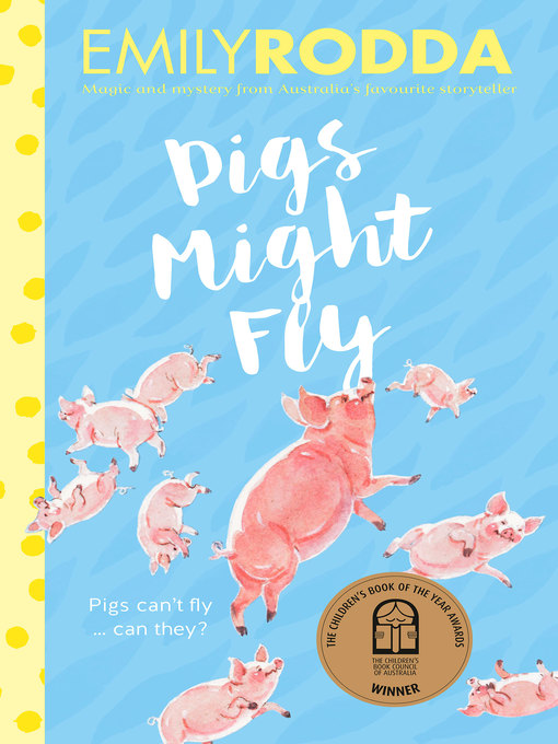 Title details for Pigs Might Fly by Emily Rodda - Available